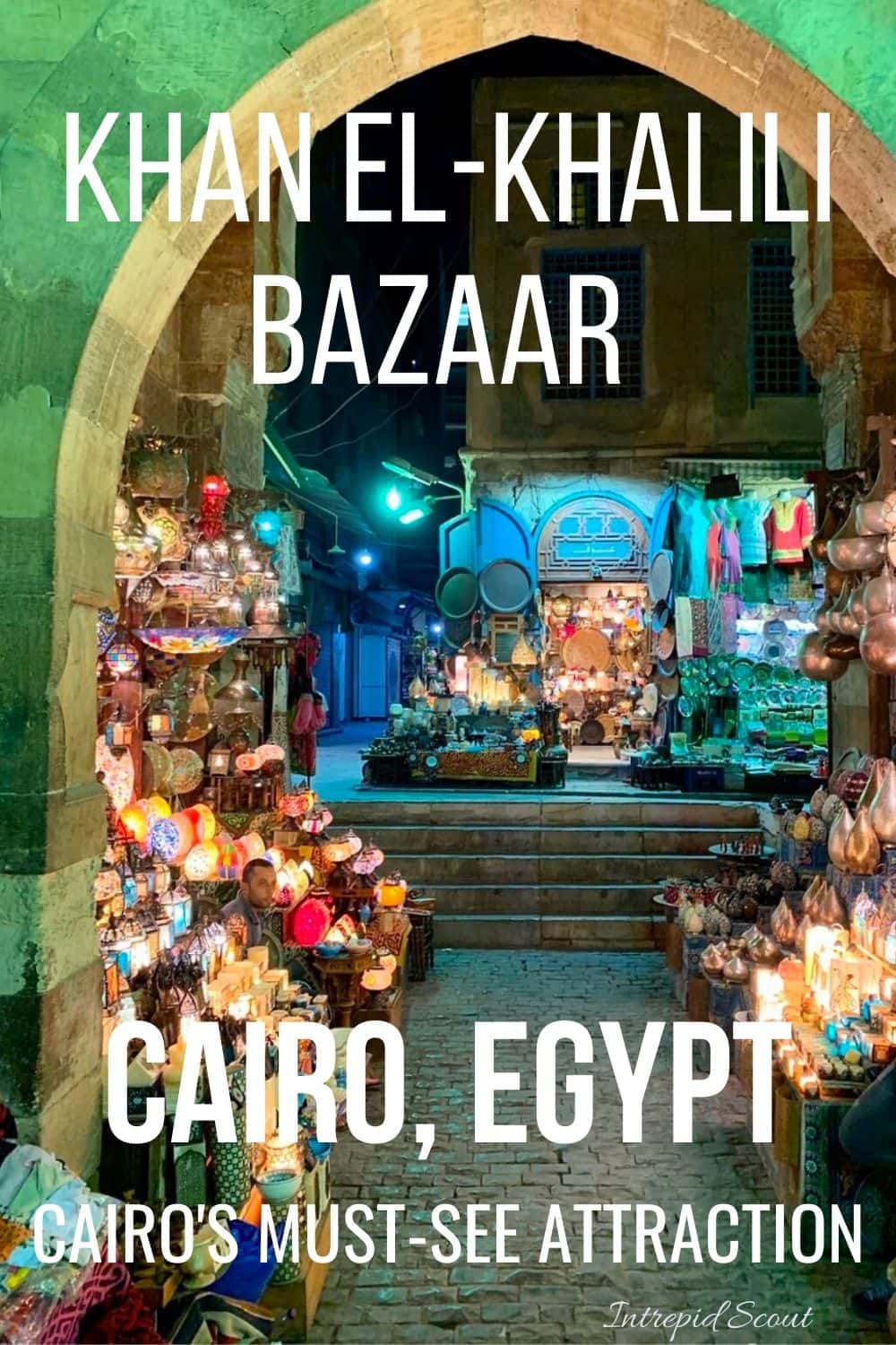 Khan el-Khalili Bazaar - Cairo's Must-See Attraction