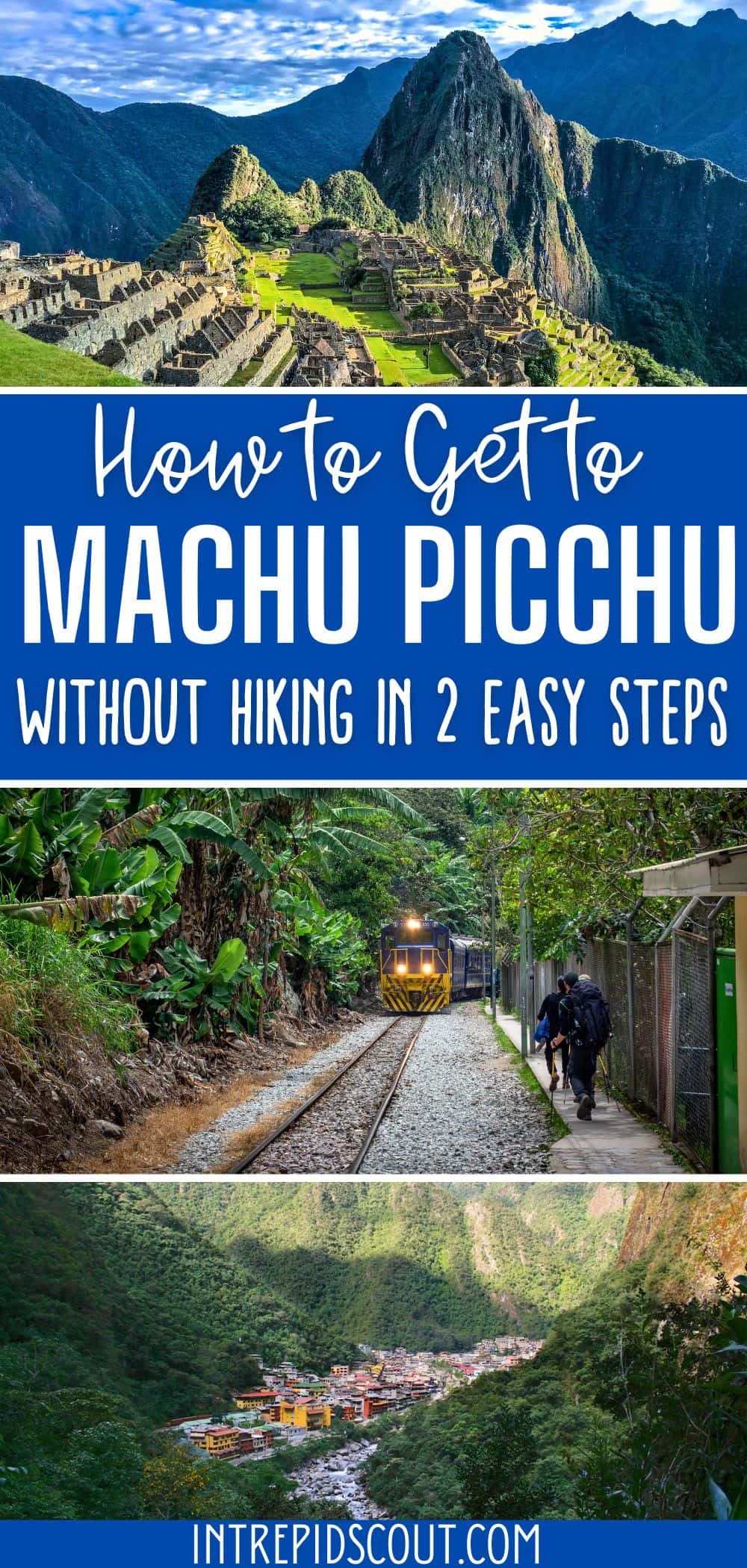 How to Reach Machu Picchu Without Hiking