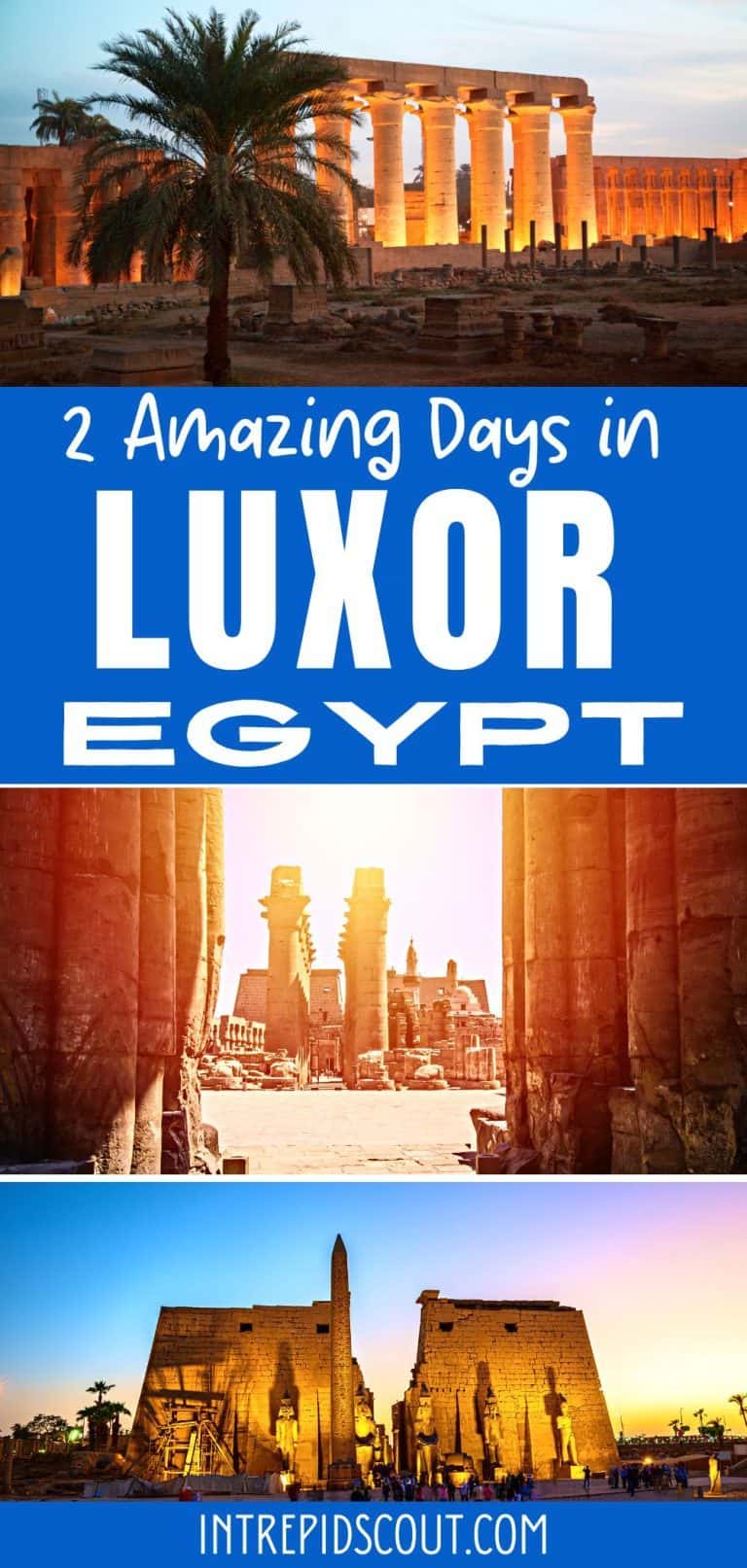 Perfect 2Day Itinerary in Luxor (7 Things You Can't Miss) • Intrepid Scout