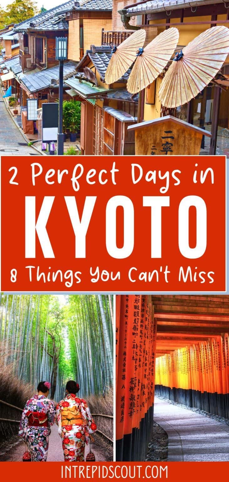 8 THINGS You Can't Miss - Perfect 2 DAYS in KYOTO • Intrepid Scout