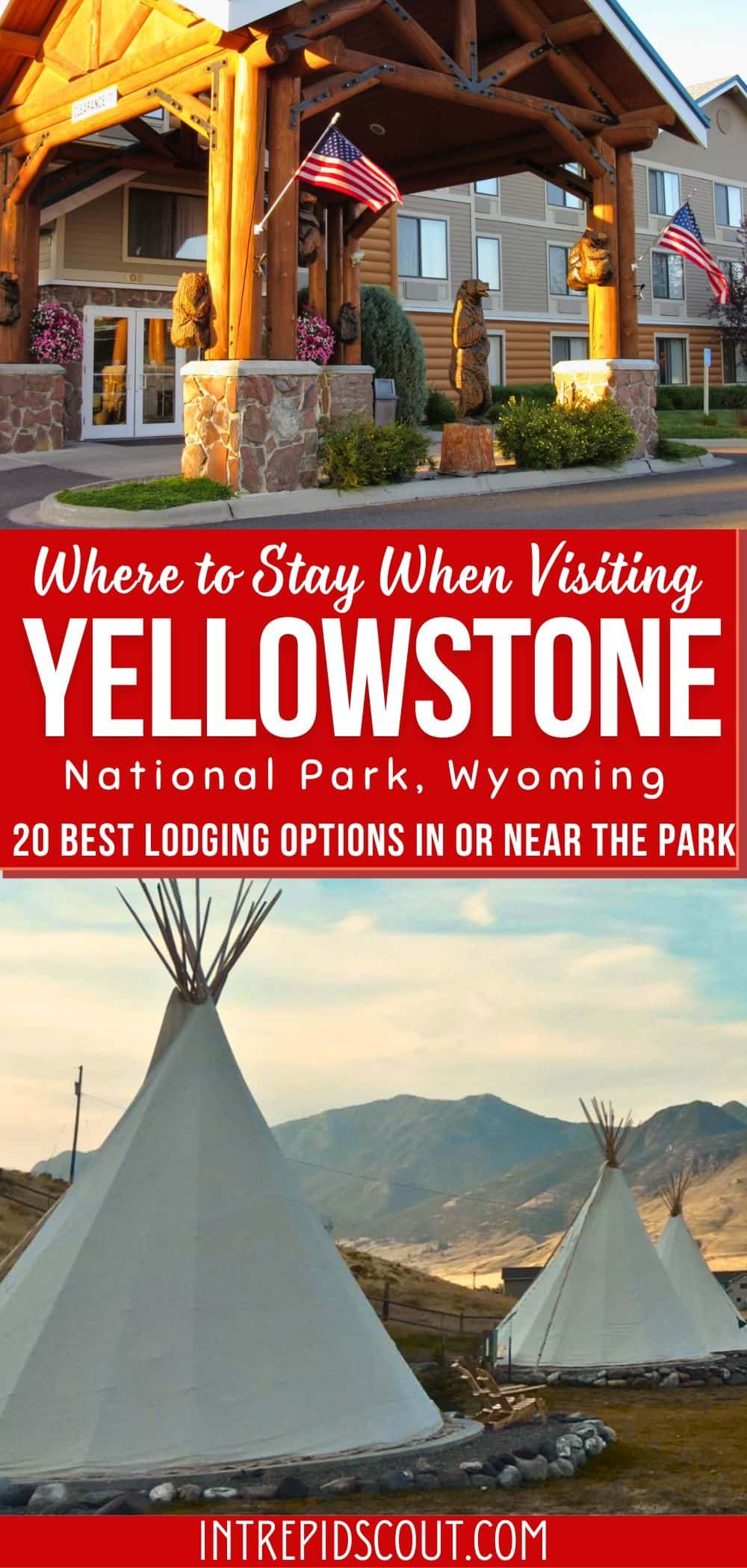 Where to Stay When Visiting Yellowstone